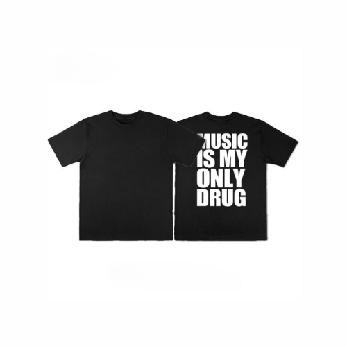 Tshirt music is my only drug